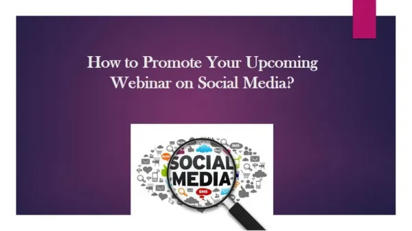 How to Promote Your Upcoming Webinar on Social Media?