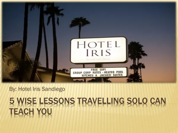 5 Wise Lessons Travelling Solo Can Teach You