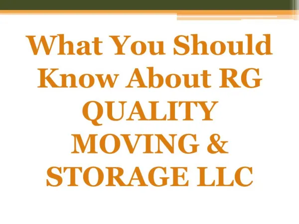What you should know about RG QUALITY MOVING & STORAGE LLC