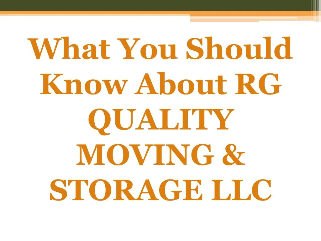 what you should know about rg quality moving storage llc
