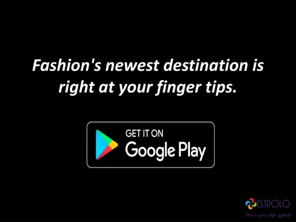 Fashion's newest destination is right at your finger tips.