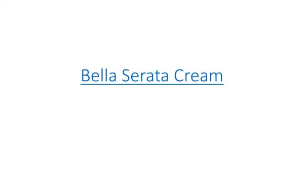 http://www.topwellnesspro.com/bella-serata-cream/
