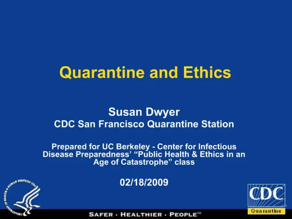 Quarantine and Ethics