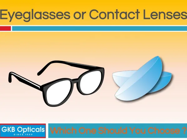 Eyeglasses-Contacts Which one Should You Choose