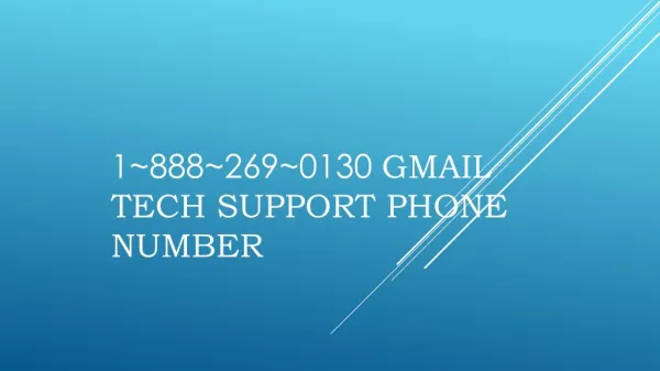 Gmail Tech Support phone Number 1 888 269 0130