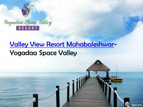 Valley View Resort Mahabaleshwar- Yogadaa Space Valley