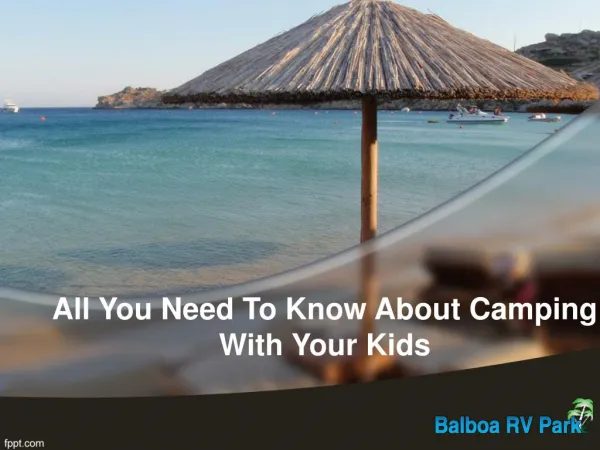 All You Need To Know About Camping With Your Kids