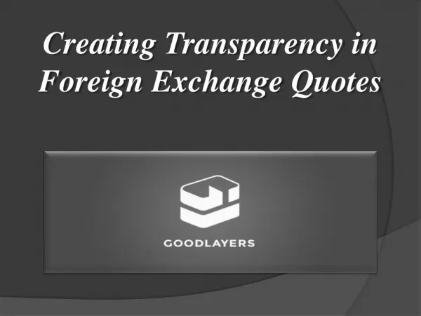 Creating Transparency in Foreign Exchange Quotes