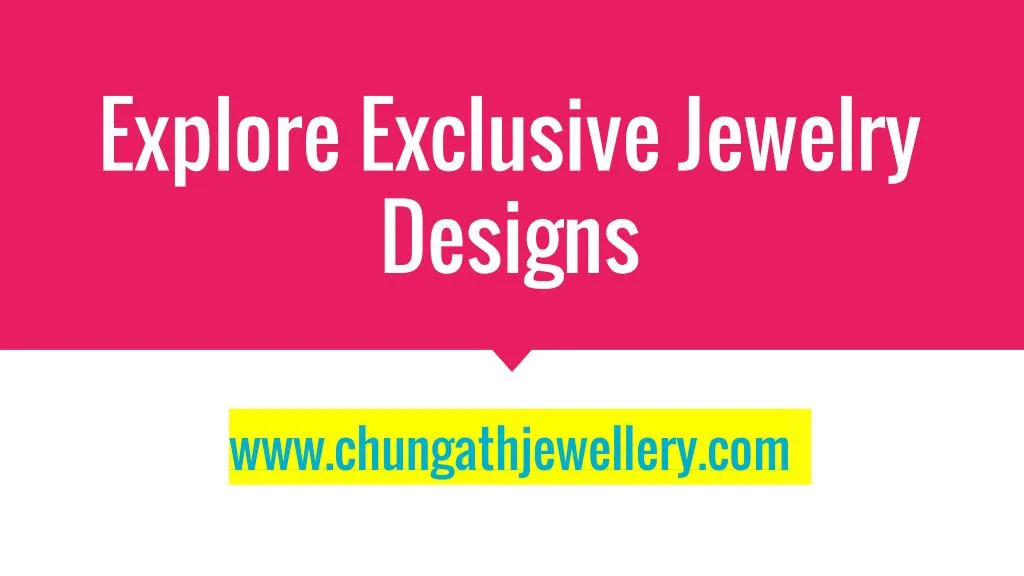explore exclusive jewelry designs