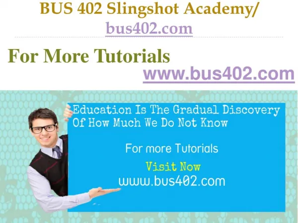 BUS 402 Slingshot Academy / bus402.com