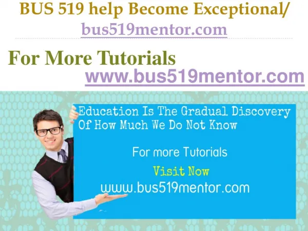 BUS 519 help Become Exceptional / bus519mentor.com