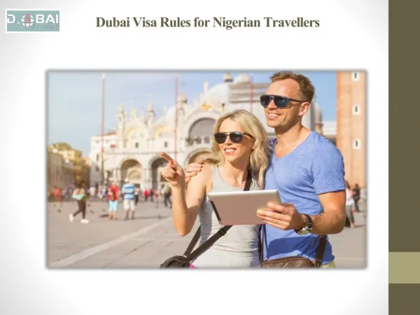 Dubai Immigration : Dubai Visa Rules for Nigerian Travellers