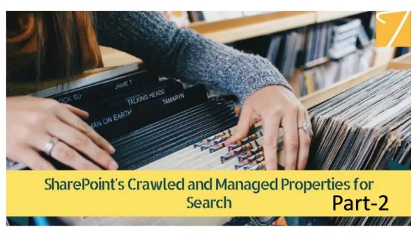 SharePoint's Crawled and Managed Properties for Search? Part-2