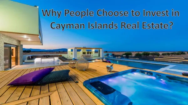 Why People Choose to Invest in Cayman Islands Real Estate?