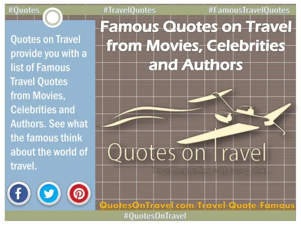 Famous Quotes on Travel from Movies, Celebrities and Authors - QuotesOnTravel.com