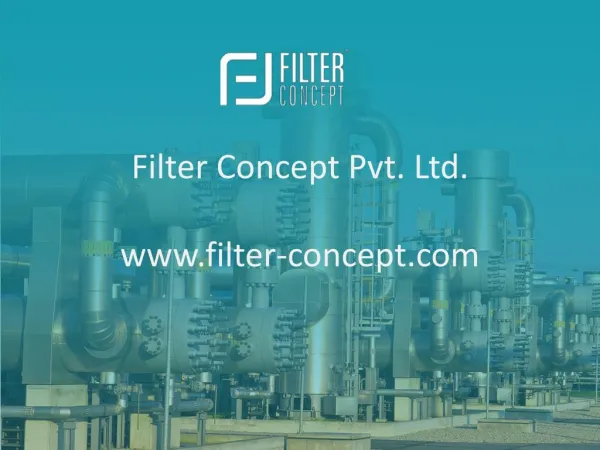 Filter Concept - Filter, Cartridges, Filter Bags, Oil, Gas, Water Cleaner Manufacturer