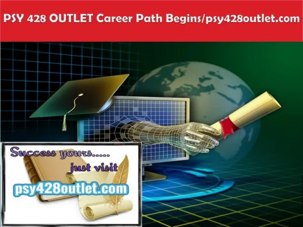 PSY 428 OUTLET Career Path Begins/psy428outlet.com