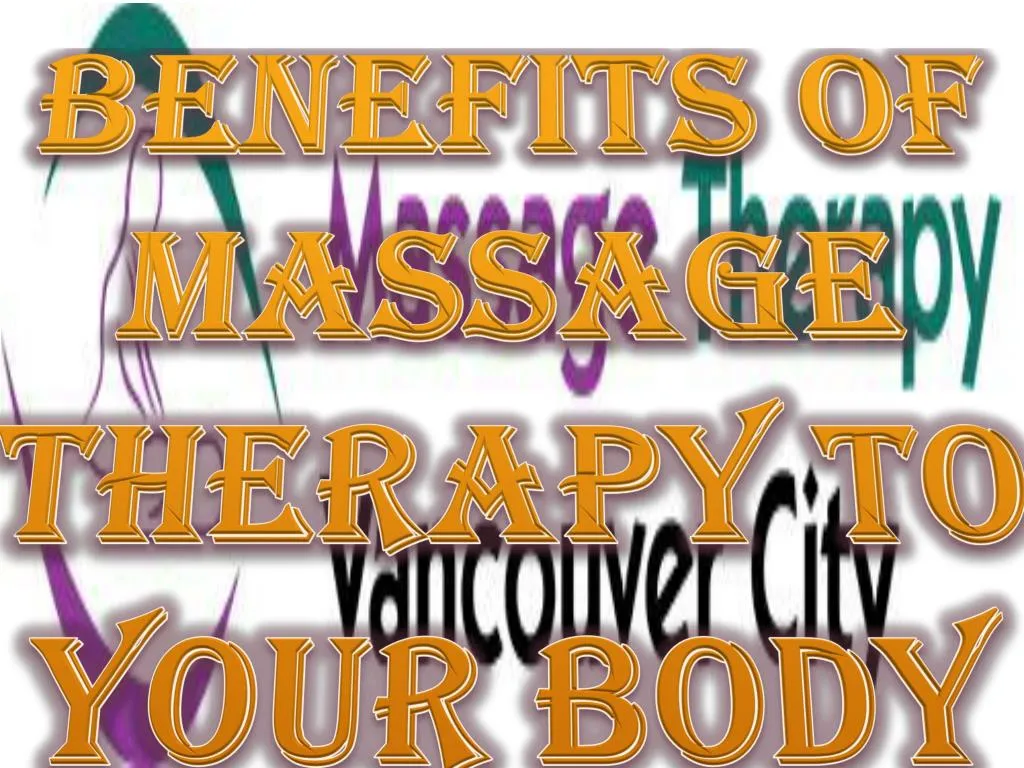 benefits of massage therapy to your body
