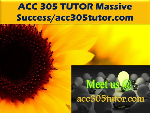 ACC 305 TUTOR Massive Success/acc305tutor.com