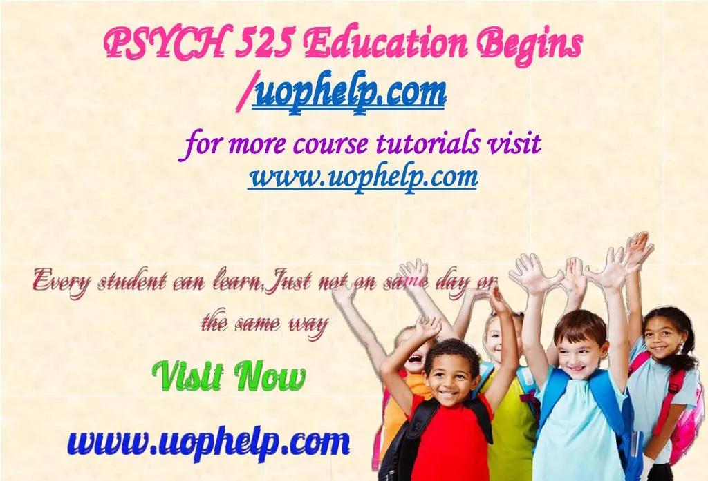 psych 525 education begins uophelp com