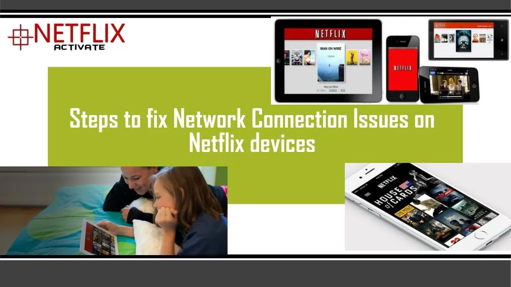 steps to fix network connection issues on netflix devices