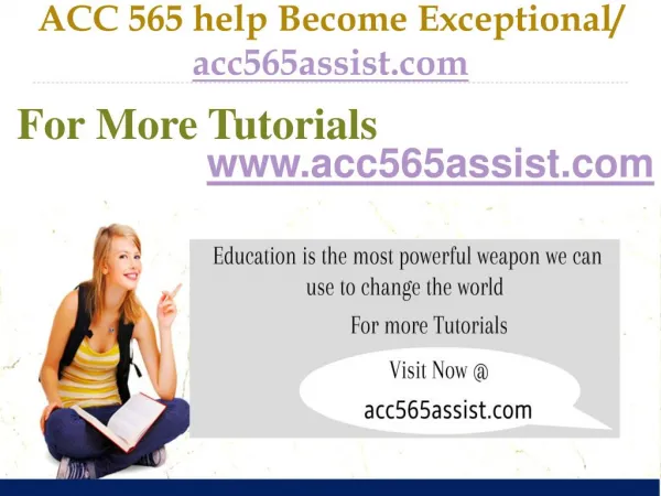 ACC 565 help Become Exceptional / acc565assist.com