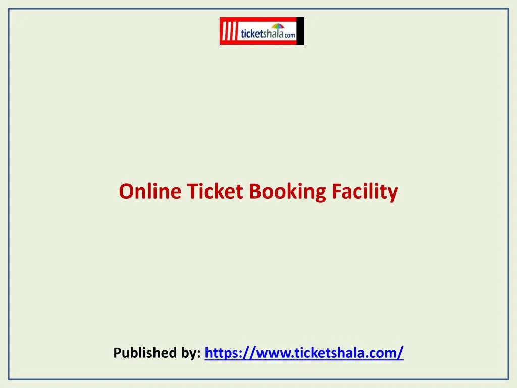 online ticket booking facility published by https www ticketshala com
