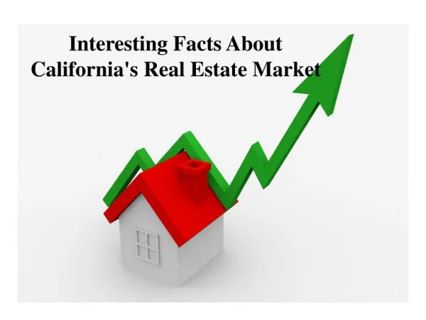 Interesting Facts About California's Real Estate Market