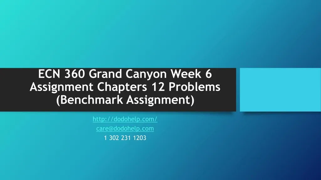 ecn 360 grand canyon week 6 assignment chapters 12 problems benchmark assignment