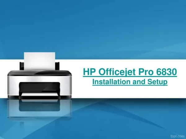 Hp officeject pro 6830 Installation and setup