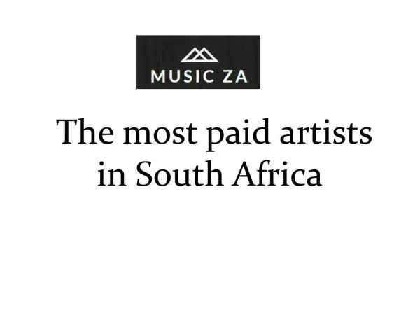  The most paid artists in South Africa