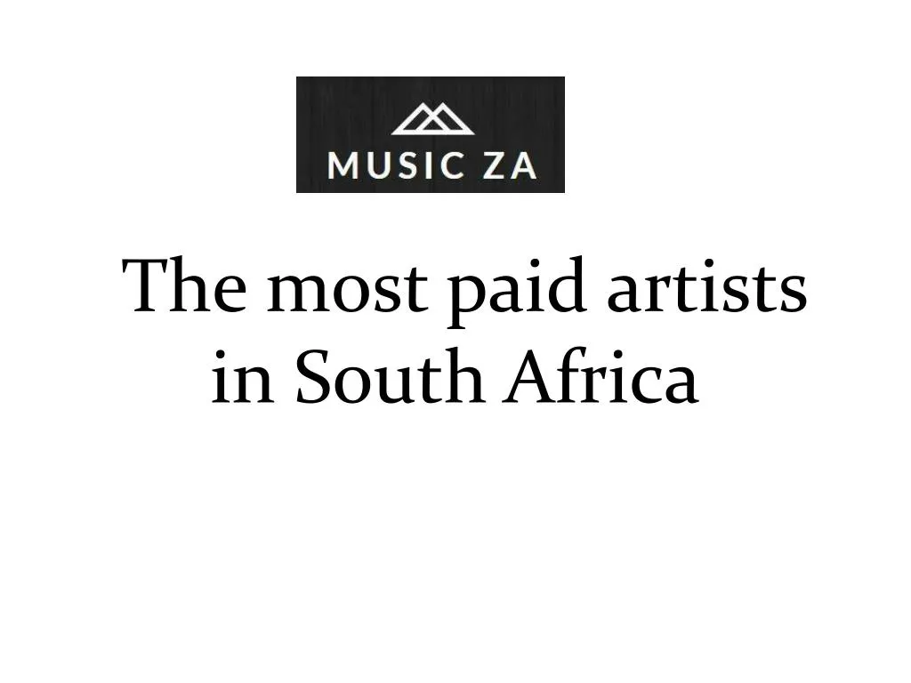 the most paid artists in south africa