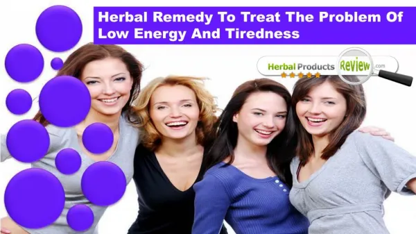 Herbal Remedy To Treat The Problem Of Low Energy And Tiredness