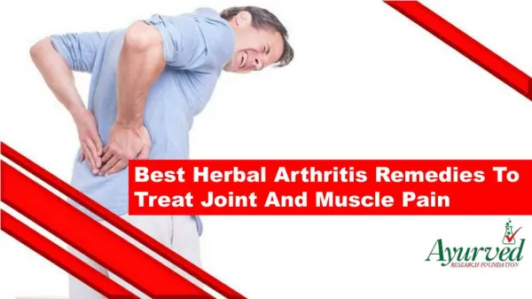 Best Herbal Arthritis Remedies To Treat Joint And Muscle Pain