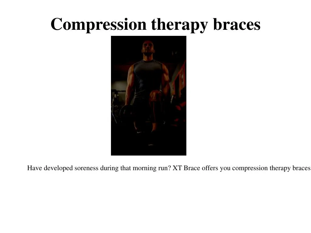 compression therapy braces