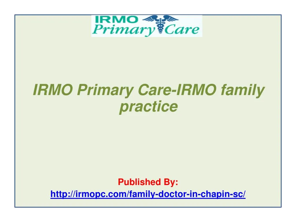 irmo primary care irmo family practice published by http irmopc com family doctor in chapin sc