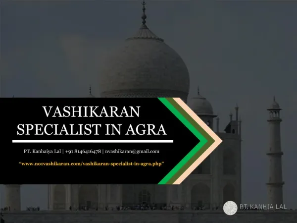VASHIKARAN SPECIALIST IN AGRA - PT. Kanhaiya Lal