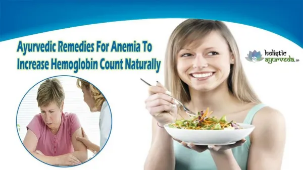 Ayurvedic Remedies For Anemia To Increase Hemoglobin Count Naturally