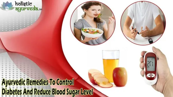 Ayurvedic Remedies To Control Diabetes And Reduce Blood Sugar Level