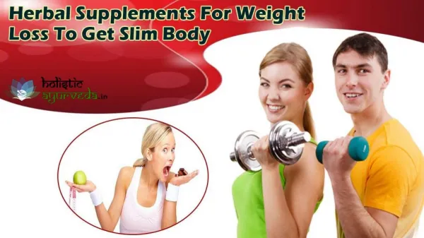 Herbal Supplements For Weight Loss To Get Slim Body