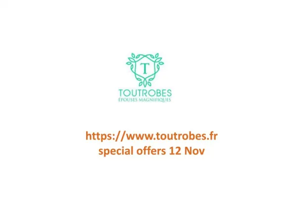 www.toutrobes.fr special offers 12 Nov