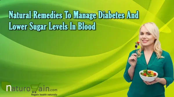 Natural Remedies To Manage Diabetes And Lower Sugar Levels In Blood