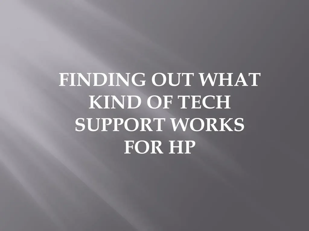 finding out what kind of tech support works for hp