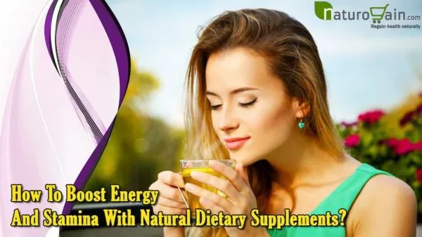 How To Boost Energy And Stamina With Natural Dietary Supplements?