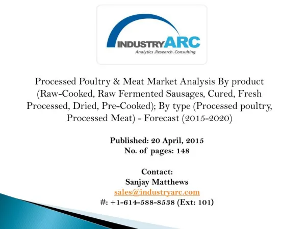 Processed Poultry & Meat Market- rising utilization of waste products & byproducts in meat processing industry.