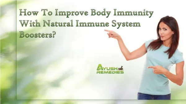 How To Improve Body Immunity With Natural Immune System Boosters?