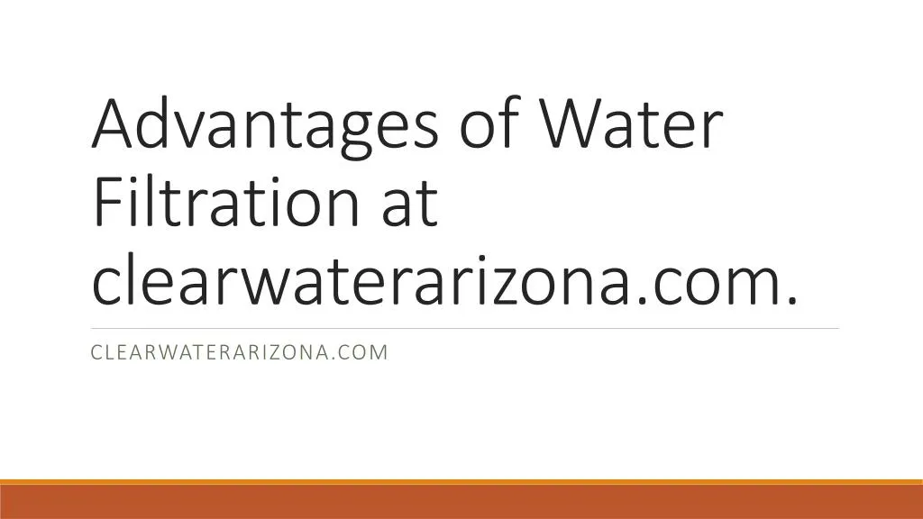 advantages of water filtration at clearwaterarizona com
