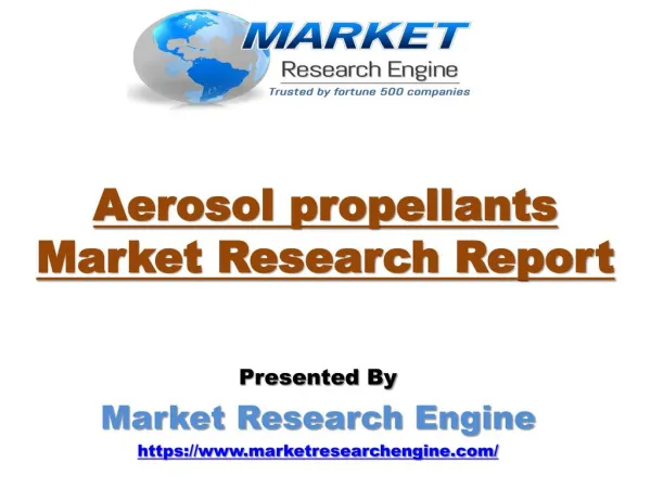 Aerosol propellants Market to Cross US$ 24 Billion by 2021
