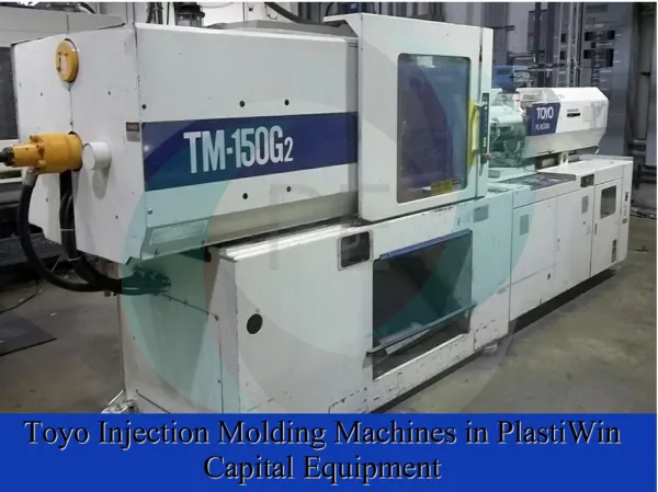 Toyo Injection Molding Machines in PlastiWin Capital Equipment