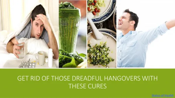 Get rid of those dreadful hangovers with these cures